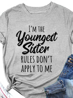 I'M THE YOUNGEST SISTER Print Women T Shirt
