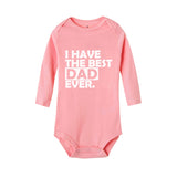 I Have The Best Dad Ever Baby Newborn onsie