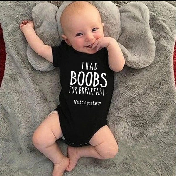I Had Boobs for Breakfast What Did You Have onesies bby