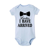 Ladies I Have Arrived Print Newborn Baby Boys onesie bby