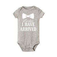 Ladies I Have Arrived Print Newborn Baby Boys onesie bby