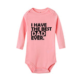 I Have The Best Dad Ever Baby Newborn onsie