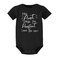 My Aunt Says Im Perfect Letter Printed Infant Toddler onesie bby