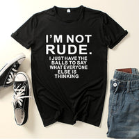Im Not Rude Letter Print Women T Shirt